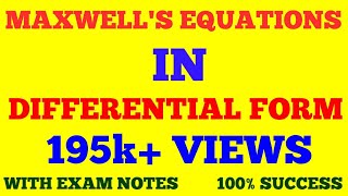 MAXWELL EQUATIONS  MAXWELLS EQUATIONS IN DIFFERENTIAL FORM  WITH EXAM NOTES [upl. by Sirkin]