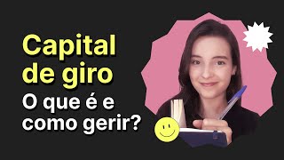 Dicas para uma boa gestão de CAPITAL DE GIRO 👀 [upl. by Naarah]