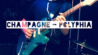 Champagne  Polyphia [upl. by Ingram]