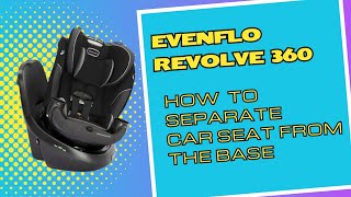 Evenflo Revolve 360 How to Seperate Car Seat From Base [upl. by Marney]