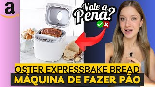 ⚡MÁQUINA DE FAZER PÃO OSTER EXPRESSBAKE BREAD ‎ EXPLICAÇÕES DO PRODUTO  PRODUTOS AMAZON [upl. by Nivlac]