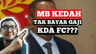 MB Kedah Tak Bayar Gaji KDA FC [upl. by Niarda]