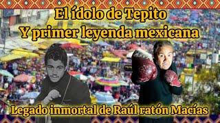 Raúl ratón Macías primer ídolo y leyenda del boxeo en la división estrella de México quotpeso galloquot [upl. by Dallas]