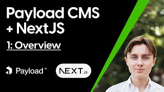 Building a Website with Payload CMS and NextJS Part 1 Introduction amp Overview [upl. by Natka]