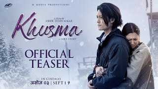 KHUSMA OFFICIAL TEASER ll DHIRAJ MAGAR ll UPASANA SINGH THAKURI ll MAOTSE GURUNG [upl. by Bennie]