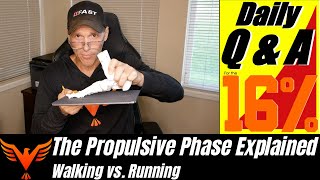 Q amp A for The 16  Walking vs Running  The Propulsive Phase Explained  BillHartmanPTcom [upl. by Sterner]