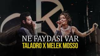 Ne Faydası Var  Taladro x Melek Mosso ft Eren Alasulu [upl. by Irrehc]