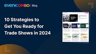 10 Strategies to Get You Ready for Trade Shows in 2024 [upl. by Leuqar618]