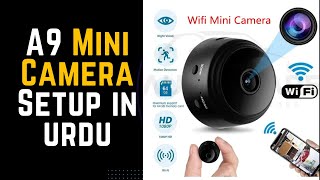 A9 Mini Wifi Camera setup in urdu  AhsanStore [upl. by Nekal376]