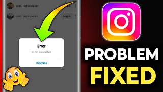 invalid parameters Instagram problem Instagram invalid parameters problem fixed instagram [upl. by Sasnak]