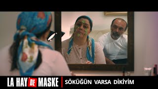 LA HAYDE MASKE  Söküğün Varsa Dikiyim [upl. by Adlemi]