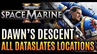 Dawns Descent – All Dataslates Locations Warhammer 40000 Space Marine 2 [upl. by Elakram599]