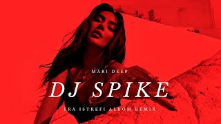 Era Istrefi Albom Remix  DJ Spike And Mari Deep  Cover Tech House Relaxing [upl. by Naujad]