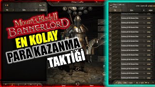 KOLAY YOLDAN EN HIZLI PARA KAZANMA YÖNTEMİ  Mount amp Blade Bannerlord II [upl. by Scornik279]