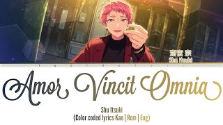 「 ES 」Amor Vincit Omnia  Shu Itsuki KANROMENG [upl. by Castor]