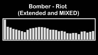 Bomber Riot  Extended and MIXED Version [upl. by Yelsiap270]