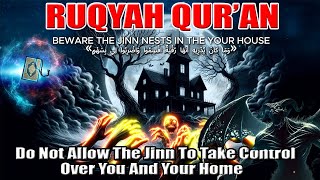 RUQYAH QURAN  DESTROY SIHR JINN IN THE BODY AND HOUSE  الرقية الشرعية [upl. by Coriss550]