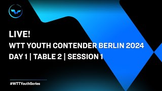 LIVE  T2  Day 1  WTT Youth Contender Berlin 2024  Session 1 [upl. by Batha]