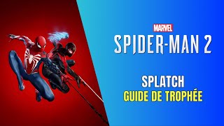 Marvels Spiderman 2 Splatch Guide de Trophée [upl. by Lrae]