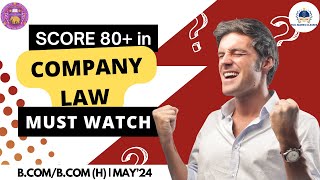 Score 80 in Company Law  Must Watch  Sem 2  June24  BcomHBcomP  Delhi University [upl. by Werdnael982]