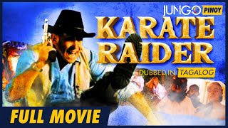 Karate Raider  Full Tagalog Dubbed Action Movie [upl. by Zoeller]