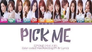 IZONE 아이즈원 – Pick Me 내꺼야 IZONE ver CD only Color Coded LyricsHanRomEngPtBr [upl. by Asilanom350]