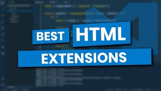 5 Awesome Visual Studio Code Extensions for Writing HTML [upl. by Vial]