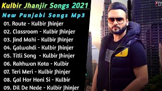 Kulbir Jhinjer Best Songs  Kulbir Jhinjer Superhit Punjabi Songs Collection  Punjabi Songs Jukebox [upl. by Meras696]