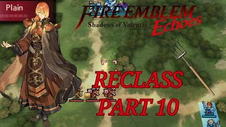 Fire Emblem Echoes Reclass Part 10 quotCant touch thisquot [upl. by Okime]