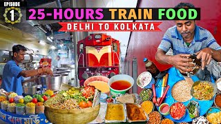 25Hours of EATING only TRAIN FOOD from Delhi to KOLKATA  Indian Street Food on Indian Railways 🇮🇳 [upl. by Latoyia]