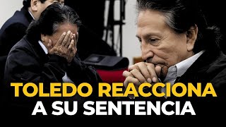 La REACCIÓN de ALEJANDRO TOLEDO al escuchar su CONDENA DE 20 AÑOS EN PRISIÓN  El Comercio [upl. by Baird]