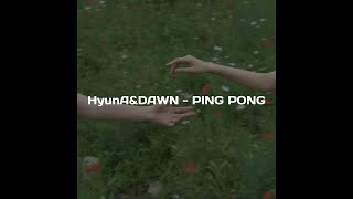 HYUNAampDAWN  PING PONG AESTHETIC ENGLISH LYRICS  HANGUL [upl. by Yci]