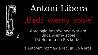 Antoni Libera  quotBądź wierny sobie Od Homera do Beckettaquot [upl. by Ahsiekam777]