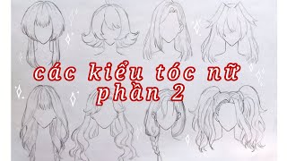 2 cách vẽ các kiểu tóc nữ anime  Phần 2  how to draw anime girls hairstyles part 2 [upl. by Ainel716]