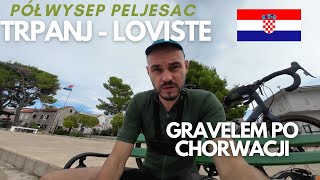 Rowerem po Chorwacji TRPANJ  LOVISTE PELJEŠAC [upl. by Drofub]