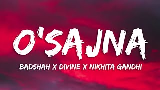 O Sajna Lyrics  Badshah X DIVINE X Nikhita Gandhi  EK THE RAJA [upl. by Lennard]