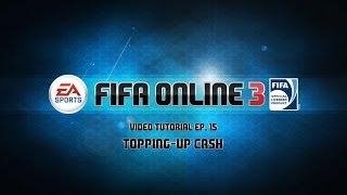 FIFA Online 3 Video Tutorial 15  Cash TopUp [upl. by Leeban]