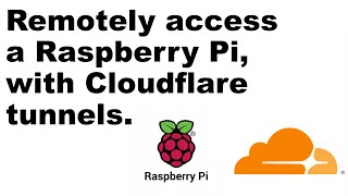 HOW TO Remote access a Raspberry Pi using a Cloudflare tunnel nodered and ssh [upl. by Kobi]