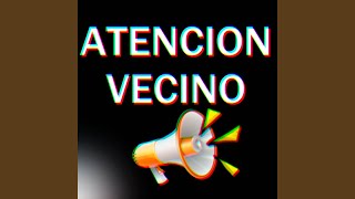 Atencion Vecino [upl. by Naleek]