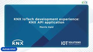 KNX IoTech development experience KNX API application [upl. by Ardnal]