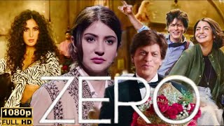 Zero Full Movie HDShah Rukh KhanAnushka SharmaKatrina Kaif1080p HD Facts amp Reveiw [upl. by Ecyaj]