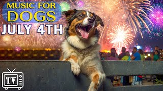 LIVE Dog TV July 4th  Anti Anxiety Music for Dogs to calm from Fireworks Bangs and Loud Noises [upl. by Caprice]