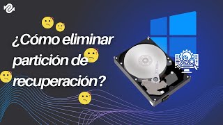 Cómo quitar partición de recuperación  TUTORIAL DE ELIMINAR PARTICIONES DE RECUPERACIÓN✅ [upl. by Anuahsar]