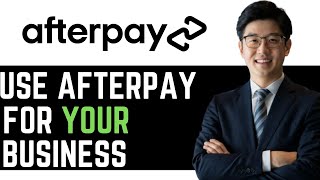 How To Use Afterpay For Your Business  COMPLETE GUIDE [upl. by Schonthal70]