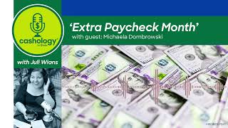 Extra Paycheck Month  Cashology Podcast [upl. by Oelc361]