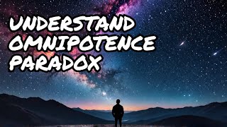 Want to Understand the Omnipotence Paradox Watch This Now [upl. by Konstanze]