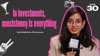 In investments consistency is everything Seethalakshmy Narayanan  Forbes India Under 30 [upl. by Belva]