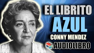 📚 EL LIBRITO AZUL CONNY MENDEZ AUDIOLIBRO COMPLETO [upl. by Fitton]