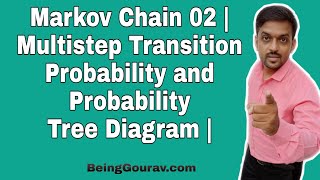 Markov Chain 02  Multistep Transition Probability and Probability Tree Diagram  Solved Numerical [upl. by Phonsa225]