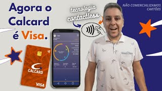 💳Novo Cartão Calcard Visa Internacional com tecnologia Contactless [upl. by Arinay]